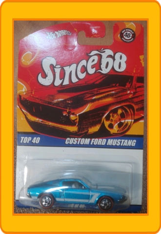 Hot Wheels Since 68 Top 40 Custom Ford Mustang